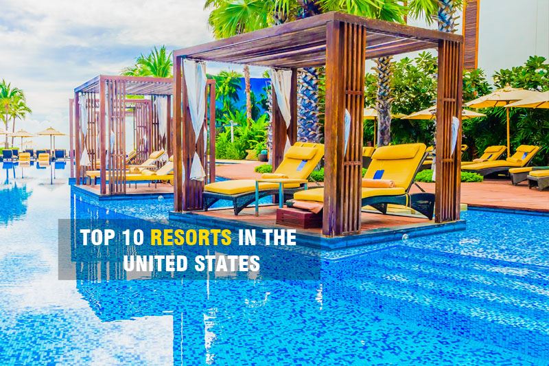 TOP 10 Resorts in United States