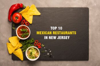 Top 10 Mexican Restaurants in New Jersey