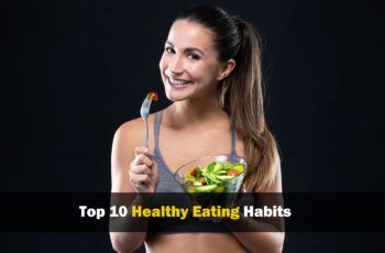 Top 10 Healthy Eating Habits